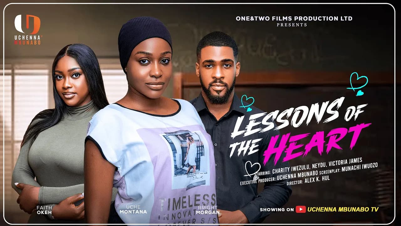 LESSONS OF THE HEART - UCHE MONTANA, BRIGHT MORGAN, FAITH OKEH latest 2025 nigerian movies